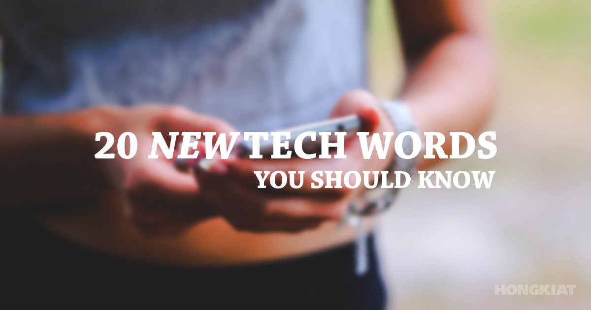 
                        20 từ mới về công nghệ bất kỳ ai cũng nên biết
                     0