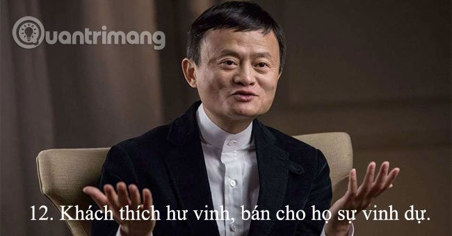 
                        15 nguyên tắc bán hàng "đắt giá" của Jack Ma cho dân kinh doanh
                     11